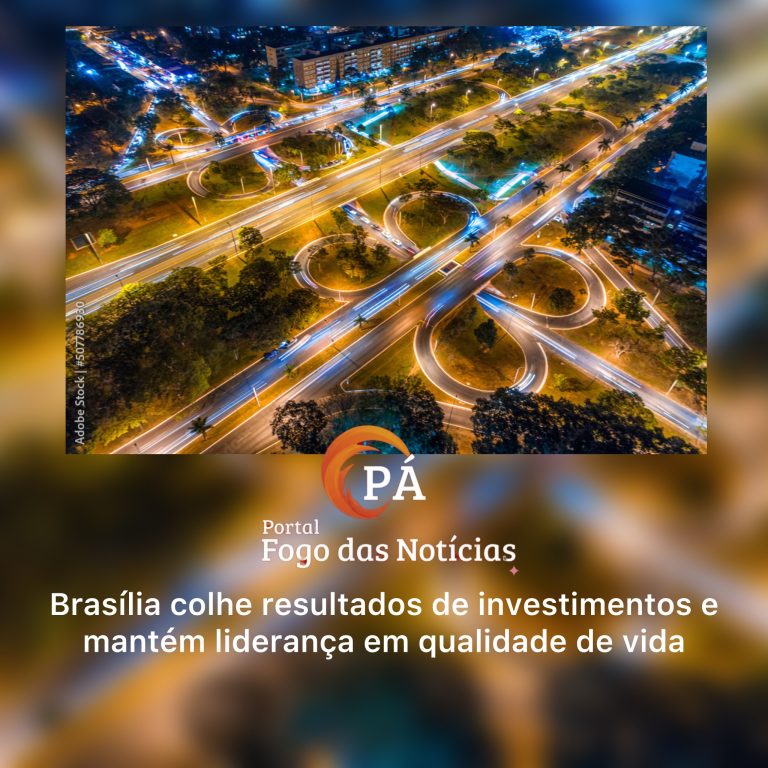 PÁ Portal das Notícias | Distrito Federal registra avanços em segurança, educação e saúde