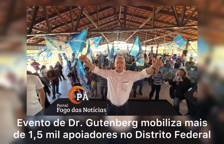 PÁ Portal das Notícias | Dr. Gutenberg reúne mais de 1,5 mil pessoas em lançamento de pré-candidatura no DF