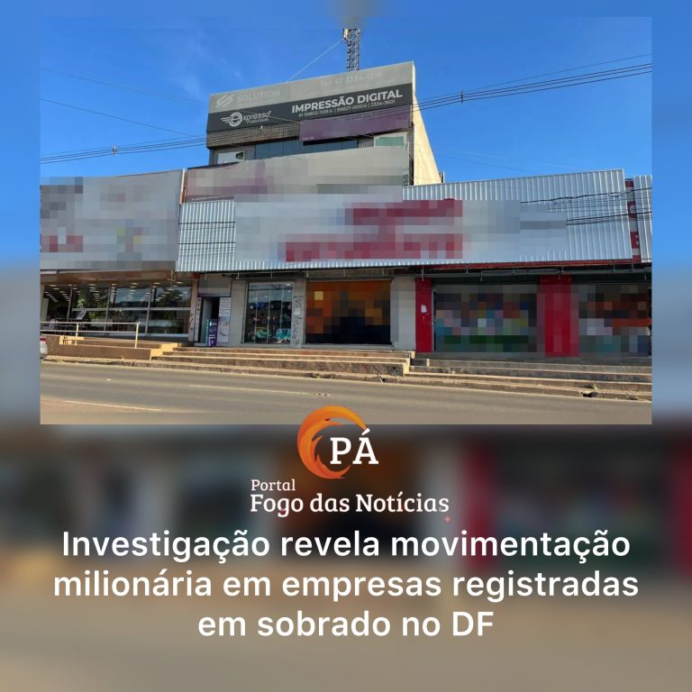 PÁ Portal das Notícias | Empresas de fachada no DF são alvo da PF por suspeita de lavar R$ 304 milhões
