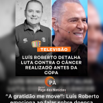 PÁ Portal das Notícias | Luís Roberto emociona o Brasil ao revelar luta contra o câncer