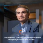PÁ Portal das Notícias | Empréstimo de R$ 5,5 milhões coloca presidente da Febraban no centro de debate sobre Banco Master