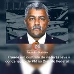 PÁ Portal das Notícias | Justiça Militar condena policial por esquema de fraude em viaturas da PMDF