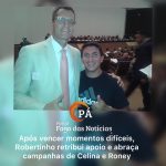 PÁ Portal das Notícias | Deus, gratidão e lealdade: os motivos que levaram Robertinho a apoiar Celina e Roney