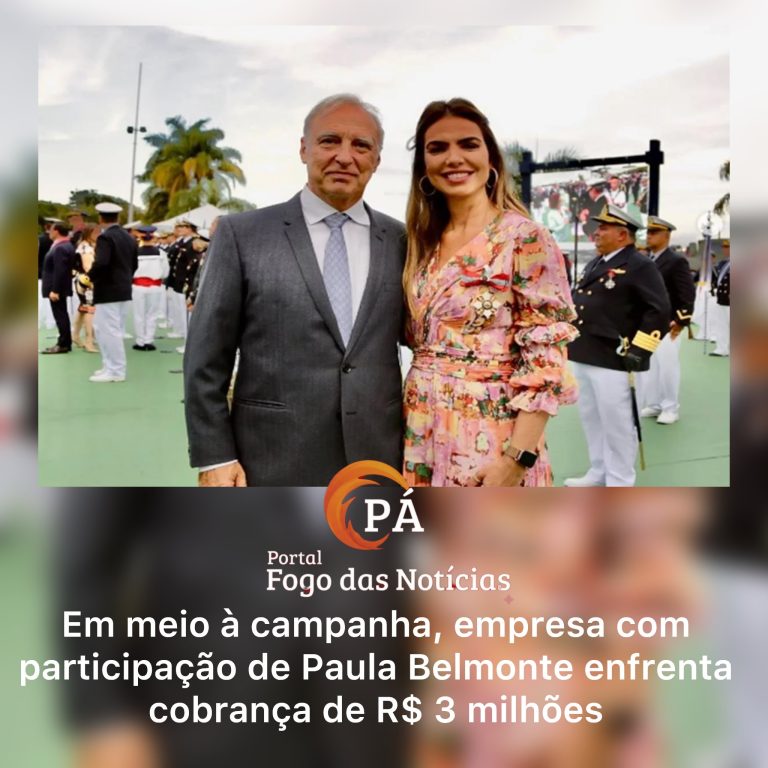 PÁ Portal das Notícias | Empresa com participação de Paula Belmonte enfrenta cobrança superior a R$ 3 milhões
